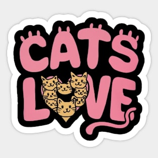 Cats Love Funny cat lovers shirt Sticker